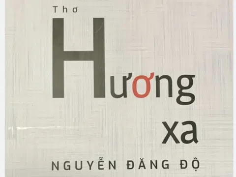 EBOOK: Tập thơ “Hương Xa” của Nhà thơ Nguyễn Đăng Độ