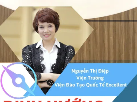 Viện đào tạo Quốc tế Excellent tổ chức định hướng nghề nghiệp cho phụ huynh, học sinh trên toàn quốc vào thứ 5 hàng tuần