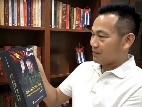 Nhà báo Vương Xuân Nguyên: "Fidel Castro Ruz - Cuba trong trái tim nhân dân Việt Nam" và mệnh lệnh của trái tim