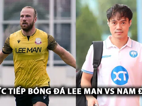 Trực tiếp Lee Man vs Nam Định, 19h00 ngày 18/9 - AFC Champions League Two: Văn Toàn lập kỷ lục?