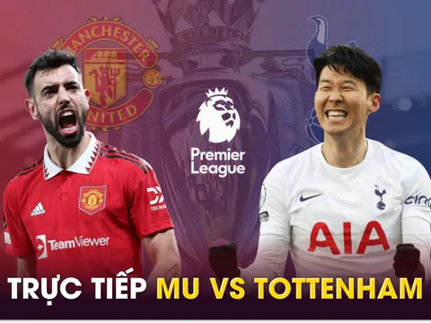 Xem trực tiếp bóng đá MU vs Tottenham ở đâu, kênh nào? Link xem trực tiếp Ngoại hạng Anh K+ FULL HD