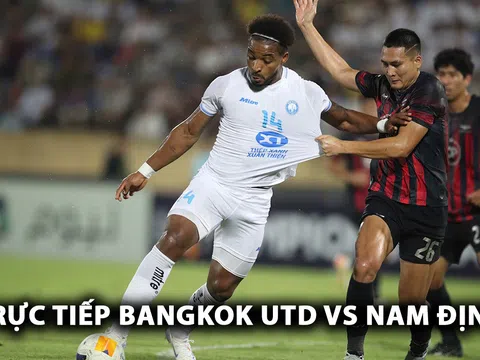 Xem trực tiếp Bangkok vs Nam Định ở đâu, kênh nào? Link xem trực tiếp Cup C2 châu Á 2024/25