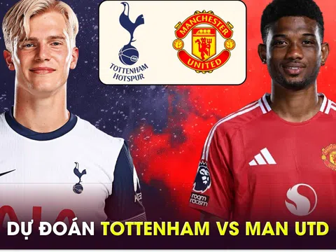 Dự đoán tỷ số Tottenham vs Man Utd - Tứ kết Carabao Cup: HLV Ruben Amorim gây bất ngờ?