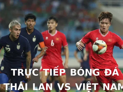 Trực tiếp bóng đá Thái Lan vs Việt Nam - Chung kết AFF Cup 2024: HLV Kim Sang Sik đi vào lịch sử