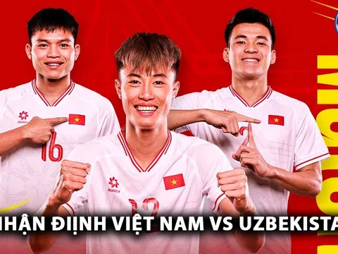 Nhận định U22 Việt Nam vs U22 Uzbekistan - Giao hữu: Sao Việt kiều 'xé lưới' ông lớn châu Á?