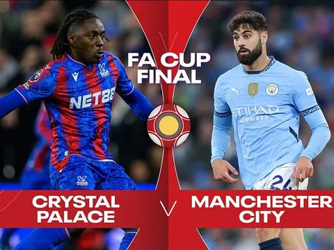 Xem trực tiếp bóng đá Man City vs Crystal Palace ở đâu, kênh nào? Link xem chung kết Cúp FA FULL HD