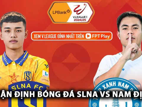 Nhận định bóng đá SLNA vs Nam Định - Vòng 24 V.League: Sao Việt kiều tỏa sáng, tân vương lộ diện?