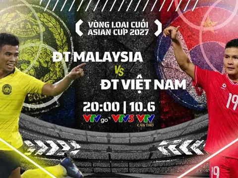Trực tiếp bóng đá Việt Nam vs Malaysia, 20h ngày 10/6 - Link xem trực tiếp ĐT Việt Nam trên VTV5 HD