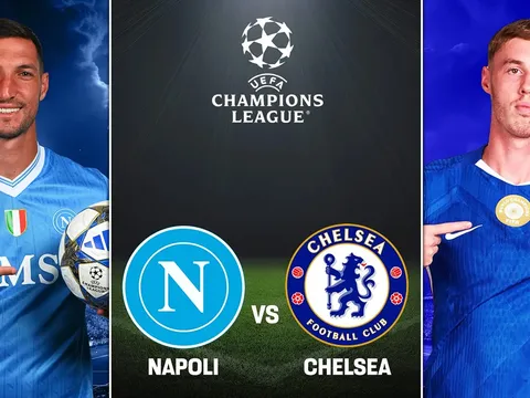 Nhận định bóng đá Napoli vs Chelsea - Champions League: Hojlund và McTominay gây thất vọng?