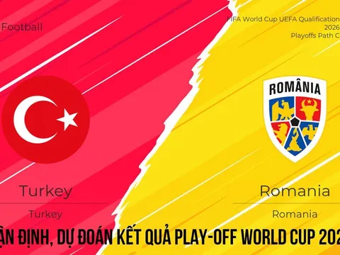 Nhận định tỷ lệ, dự đoán kết quả Thổ Nhĩ Kỳ vs Romania - Play-off World Cup 2026 châu Âu mới nhất