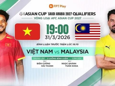 Cập nhật, trực tiếp tỉ số Việt Nam vs Malaysia - Link xem Vòng loại Asiasn Cup 2027 trên FPT HD