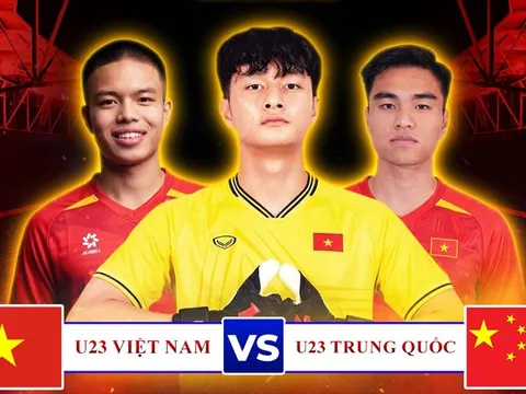 Trực tiếp U23 Việt Nam vs U23 Trung Quốc 18h35 ngày 31/3 - CFA Team China 2026: Địa chấn xuất hiện?