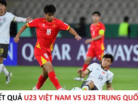 Kết quả U23 Việt Nam vs U23 Trung Quốc - CFA Team China 2026: Trả món nợ ở VCK U23 châu Á 2026