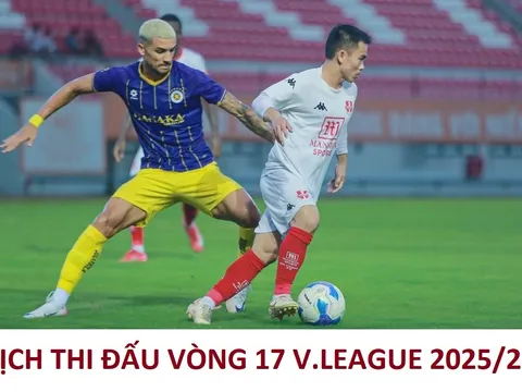 Lịch thi đấu vòng 17 V.League 2025/26: HAGL tiếp đón Ninh Bình; Hải Phòng đại chiến Hà Nội