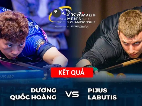 Kết quả Dương Quốc Hoàng vs Pijus Labutis - Giải Vô địch Thế giới 8 bi 2026: Ngược dòng ngoạn mục