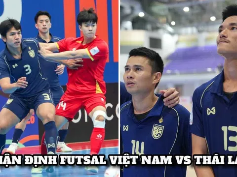 Nhận định, dự đoán ĐT Việt Nam vs ĐT Thái Lan - Futsal ASEAN Cup 2026: Nhà vua ĐNÁ bị nhận trái đắng?