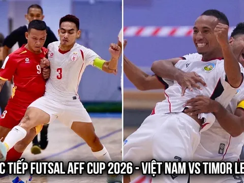 Xem trực tiếp ĐT Việt Nam vs ĐT Timor Leste ở đâu, kênh nào? Link trực tiếp Futsal ASEAN Cup 2026
