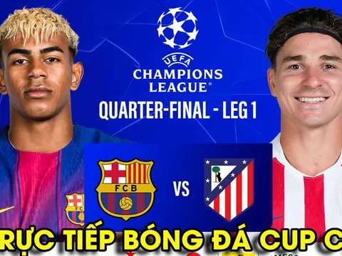 Trực tiếp bóng đá Barca vs Atletico Madrid 2h00 ngày 9/4 - Link xem Cúp C1 Champions League FullHD