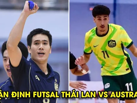 Nhận định Futsal Thái Lan vs Úc - Bán kết Futsal Đông Nam Á 2026: Voi Chiến thắng cách biệt?