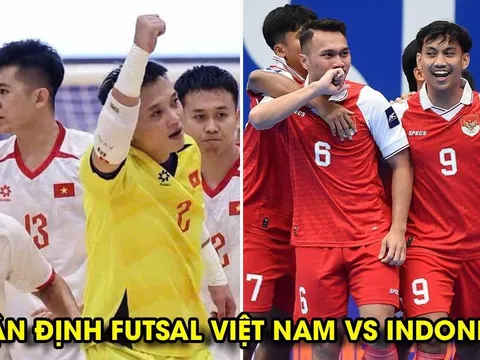 Nhận định Futsal Việt Nam vs Indonesia - Bán kết ASEAN Cup 2026: ĐT Việt Nam hẹn Thái Lan ở chung kết?
