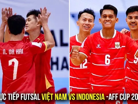 Trực tiếp Futsal Việt Nam vs Indonesia hôm nay 10/4 - Bán kết AFF Cup 2026: ĐT Việt Nam đòi nợ?