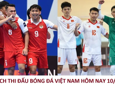 Lịch thi đấu bóng đá Việt Nam hôm nay 10/4: ĐT futsal Việt Nam đấu với Indonesia; V.League trở lại