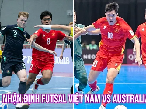 Nhận định Futsal Việt Nam vs Australia - Trang hạng ba AFF Cup 2026: Chiến thắng danh dự cho ĐTVN?