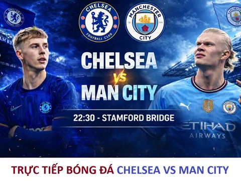 Trực tiếp bóng đá Chelsea vs Man City - 22h30 ngày 12/4 - Vòng 32 EPL: Chủ Mỹ đấu với trùm xăng dầu