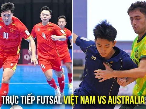 Xem trực tiếp futsal Việt Nam vs Australia ở đâu, kênh nào? Link xem trực tiếp Futsal Đông Nam Á 2026