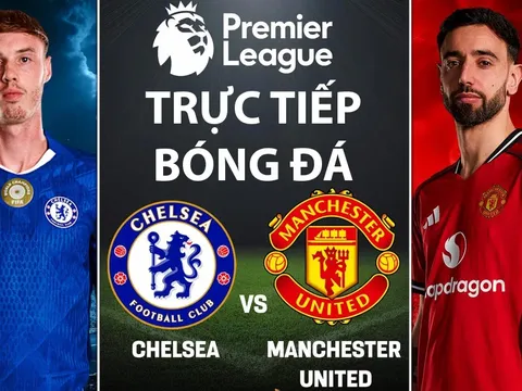 Xem trực tiếp bóng đá Chelsea vs MU 2h ngày 19/4 ở đâu, kênh nào? Link trực tiếp Ngoại hạng Anh