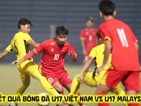 Kết quả bóng đá U17 Việt Nam vs U17 Malaysia hôm nay 24/4: HLV Roland lập cột mốc chưa từng có?