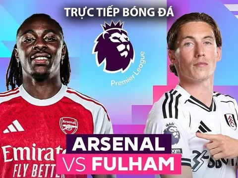Xem trực tiếp Arsenal vs Fulham hôm nay 2/5 ở đâu, kênh nào? Link trực tiếp bóng đá Ngoại hạng Anh