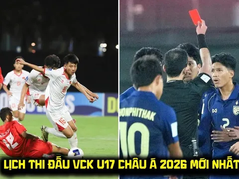 Lịch thi đấu VCK U17 châu Á 2026 mới nhất hôm nay 8/5 - Lịch trực tiếp U17 Việt Nam vs U17 Hàn Quốc