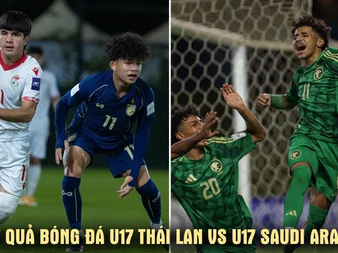 Kết quả, tỷ số U17 Thái Lan vs U17 Saudi Arabia - VCK U17 châu Á 2026: Voi Chiến hết cửa đi tiếp