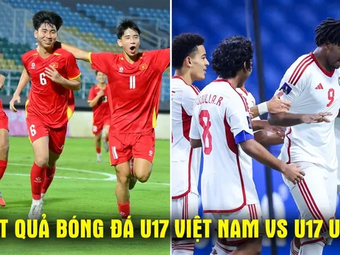 Kết quả, tỷ số U17 Việt Nam vs U17 UAE - VCK U17 châu Á 2026: ĐT Việt Nam đi vào lịch sử World Cup?
