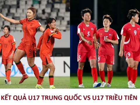 Kết quả bóng đá U17 Trung Quốc vs U17 Triều Tiên - VCK U17 nữ châu Á 2026: Sức mạnh khó cản