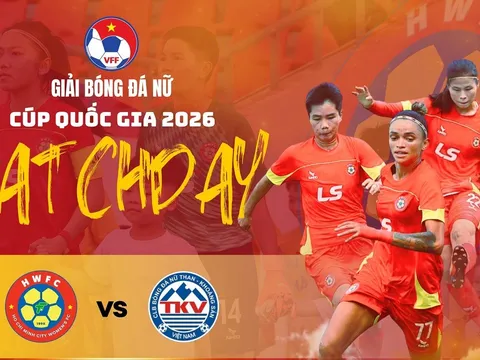 Lịch thi đấu bóng đá Việt Nam hôm nay 19/5: Sôi động Cúp Quốc gia nữ, Huỳnh Như dễ thở