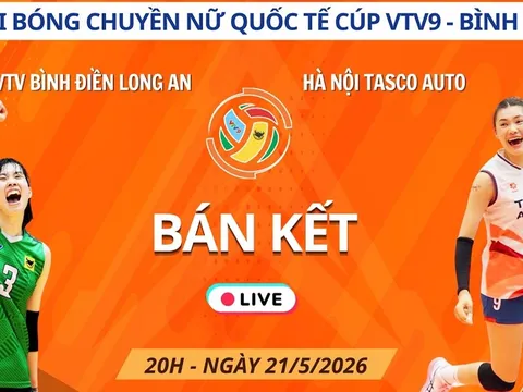 Link xem trực tiếp bóng chuyền Hà Nội Tasco vs VTV BĐ Long An 21/5, Bán kết Cúp VTV9 Bình Điền 2026