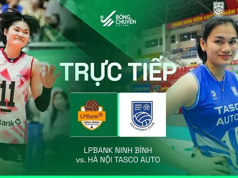 VTV trực tiếp bóng chuyền Cúp VTV9 Bình Điền 2026 hôm nay 22/5: LPB Ninh Bình vs Hà Nội Tasco Auto