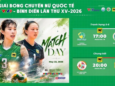 Lịch thi đấu Chung kết Cúp VTV9 Bình Điền 2026 hôm nay 23/5: VTV Bình Điền Long An đấu Giang Tô