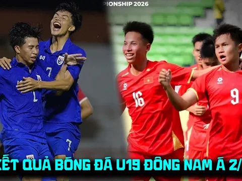 Kết quả bóng đá U19 Đông Nam Á 2026 hôm nay 2/6: Thái Lan thắng đậm; U19 Việt Nam nhận 'cảnh báo'
