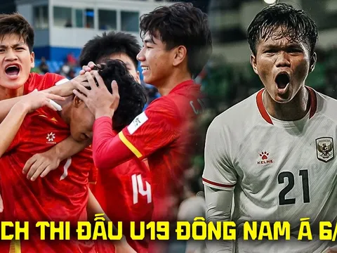Lịch thi đấu VCK U19 Đông Nam Á 2026 mới nhất 6/6 - Lịch phát sóng U19 Việt Nam vs U19 Indonesia