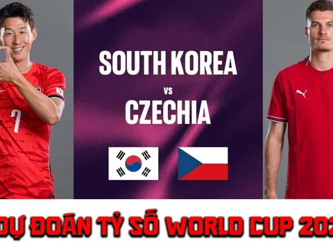 Dự đoán tỷ số, kết quả Hàn Quốc vs CH Séc 9h ngày 12/6 - Nhận định bóng đá World Cup 2026