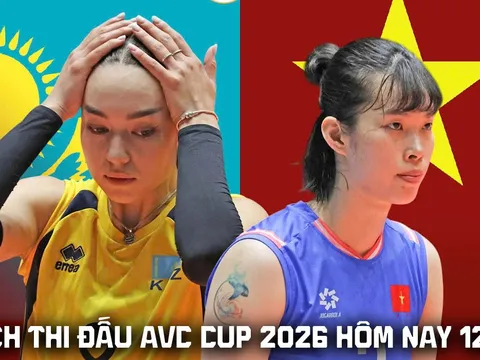 Lịch thi đấu bóng chuyền AVC Cup 2026 mới nhất 12/6: Bóng chuyền nữ Việt Nam quyết chiến Kazakhstan
