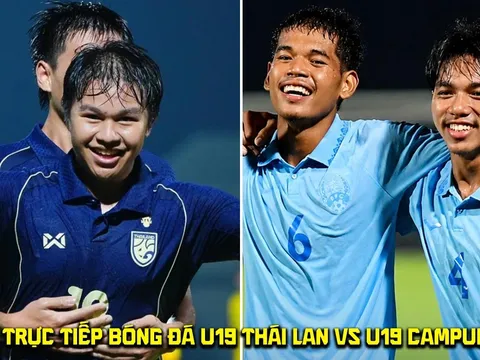 Trực tiếp bóng đá U19 Thái Lan vs U19 Campuchia 11/6 - Link xem trực tiếp Bán kết U19 Đông Nam Á 2026