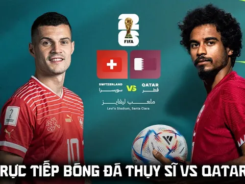 Xem trực tiếp bóng đá Qatar vs Thụy Sĩ ở đâu, kênh nào? Link trực tiếp VCK World Cup 2026 trên VTV
