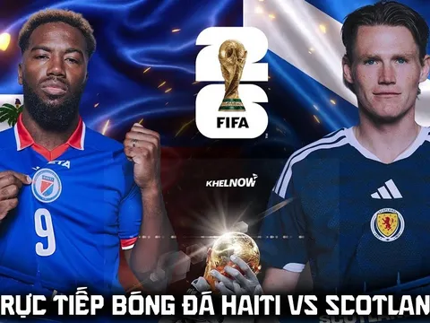 Xem trực tiếp bóng đá Haiti vs Scotland ở đâu, kênh nào? Link xem trực tiếp World Cup 2026 trên VTV