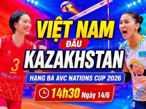 Lịch thi đấu bóng chuyền nữ AVC Cup 2026 hôm nay 14/6 - Lịch trực tiếp tuyển nữ Việt Nam đấu Kazakhstan