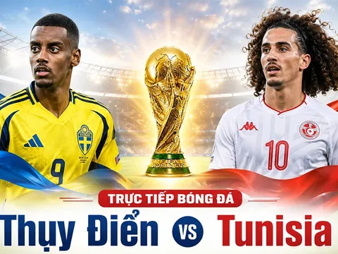 Link xem TRỰC TIẾP bóng đá Thụy Điển vs Tunisia ngày 15/6 - VTV phát sóng trực tiếp World Cup 2026 hôm nay