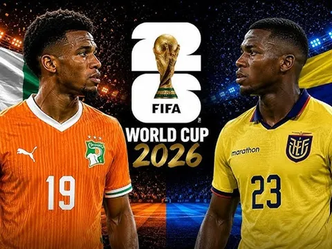 Trực tiếp bóng đá Bờ Biển Ngà vs Ecuador, 6h ngày 15/6 - Link xem trực tiếp World Cup 2026 trên VTV